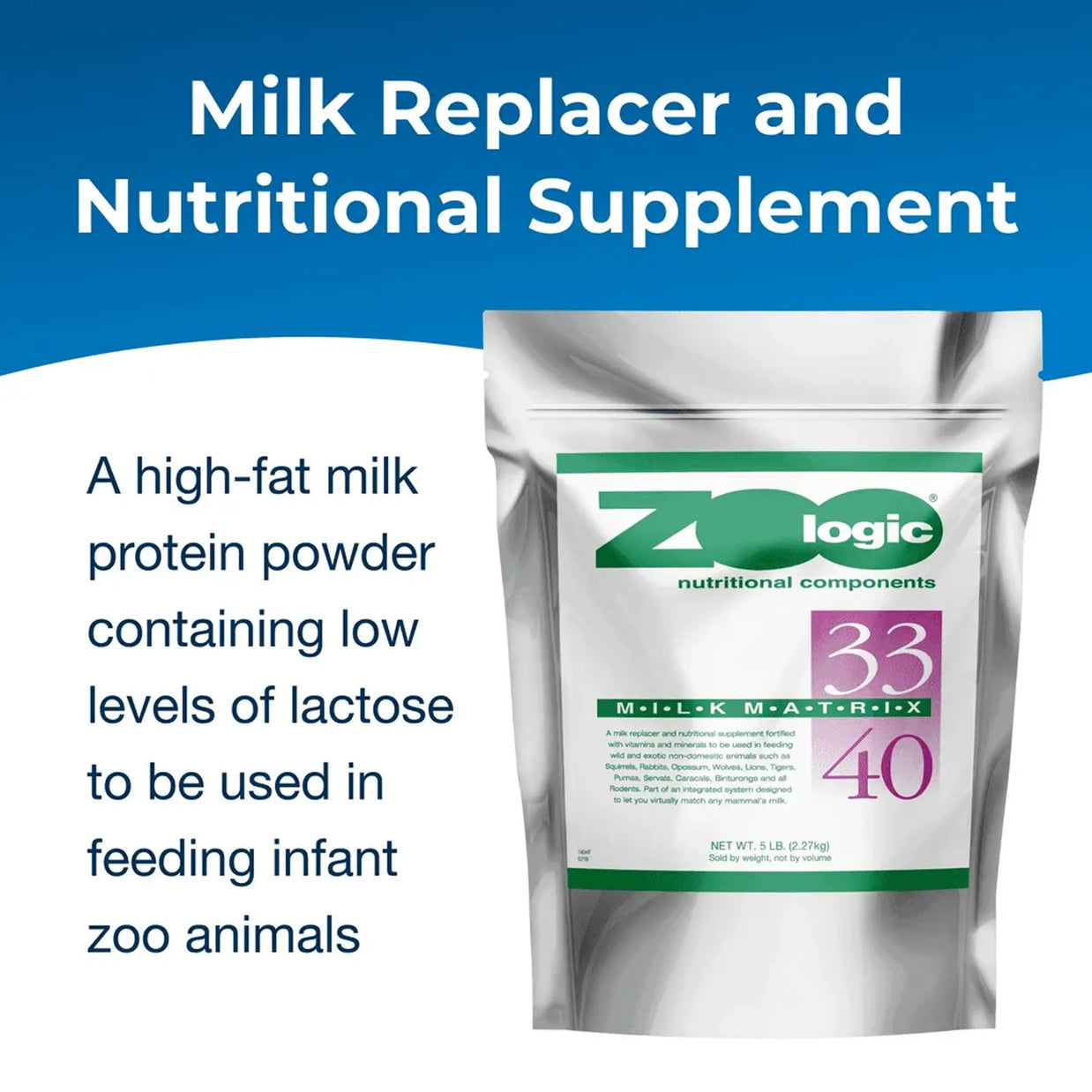 Zoologic® Milk Matrix 33/40 - 5 lbs (2.2 kg)