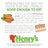 Graphic: Introducing the only pet foods that are literally good enough to eat. At Henry's we use only 100% human-grade natural and preservative-free ingredients, including Georgia-grown pecans, free-range eggs and crystal clear Virginia mountain water.  We're committed to providing your pet with the freshest, tastiest and healthiest foods, supplements and treats - baked fresh daily and shipped to your door. Please refrigerate or freeze upon delivery.