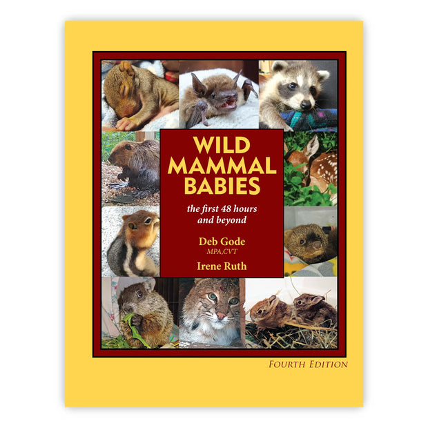 Wild Mammal Babies: The First 48 Hours and Beyond (4th edition)